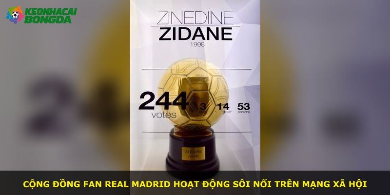 Cộng đồng fan Real Madrid hoạt động sôi nổi trên mạng xã hội