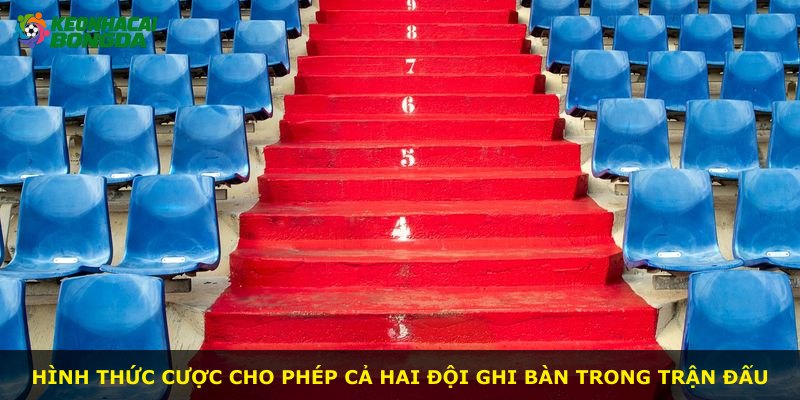 Hình thức cược cho phép cả hai đội ghi bàn trong trận đấu