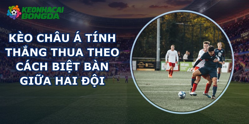 Kèo Châu Á