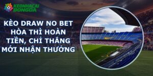 Kèo Draw No Bet