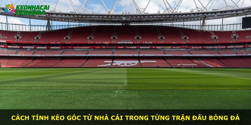 Cách tính kèo góc từ nhà cái trong từng trận đấu bóng đá