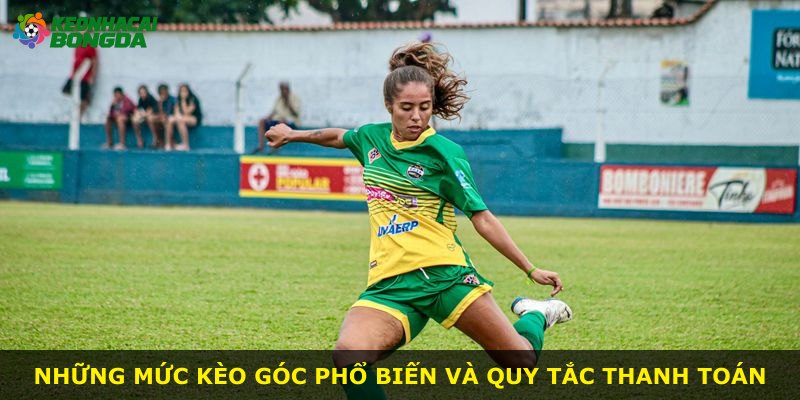 Những mức kèo góc phổ biến và quy tắc thanh toán