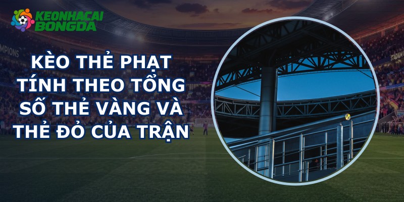Kèo Thẻ Phạt
