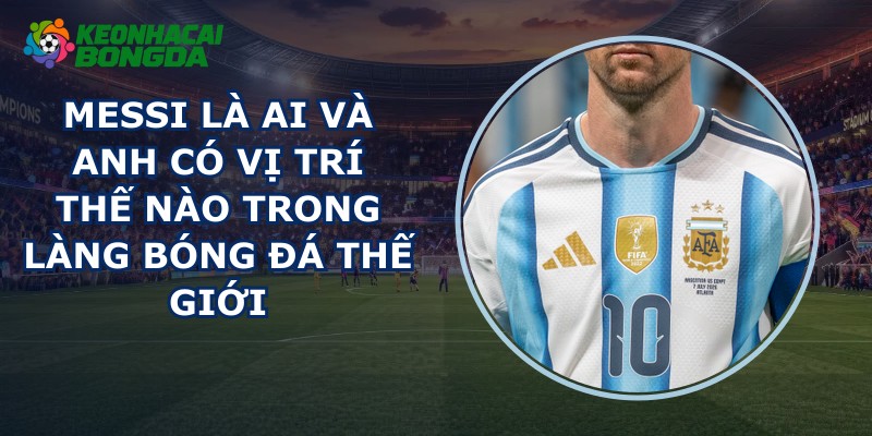 Messi Là Ai