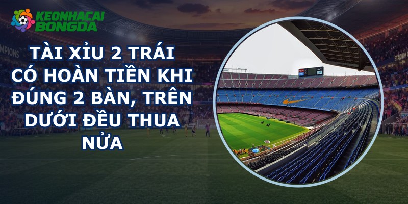 Tài Xỉu 2 Trái